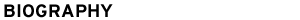 BIOGRAPHY