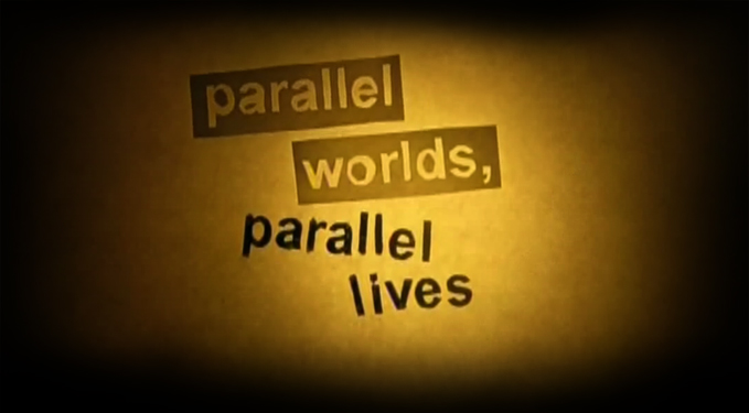 Parallel Worlds Parallel Lives