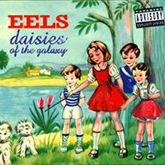 Eels Discography: Daisies of the Galaxy