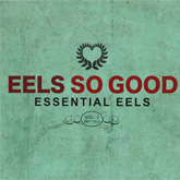 EELS SO GOOD: Essential Eels Volume 2