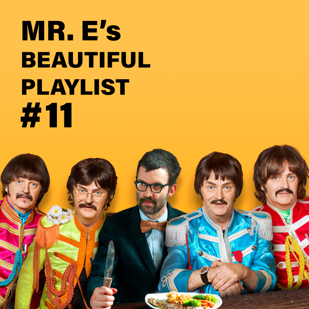 Mr E's Beautiful Playlist #11