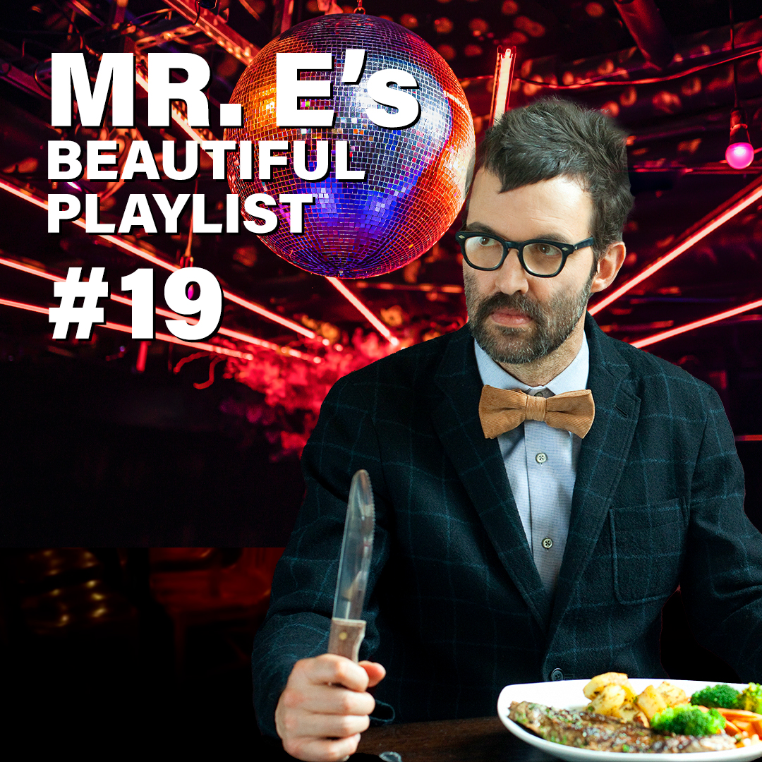 Mr E's Beautiful Playlist 19