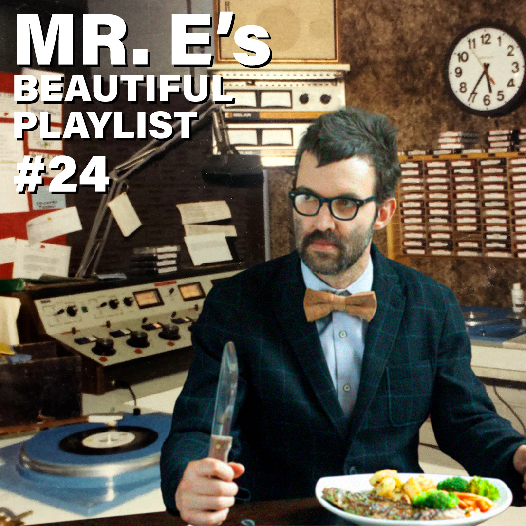 Mr E's Beautiful Playlist 24