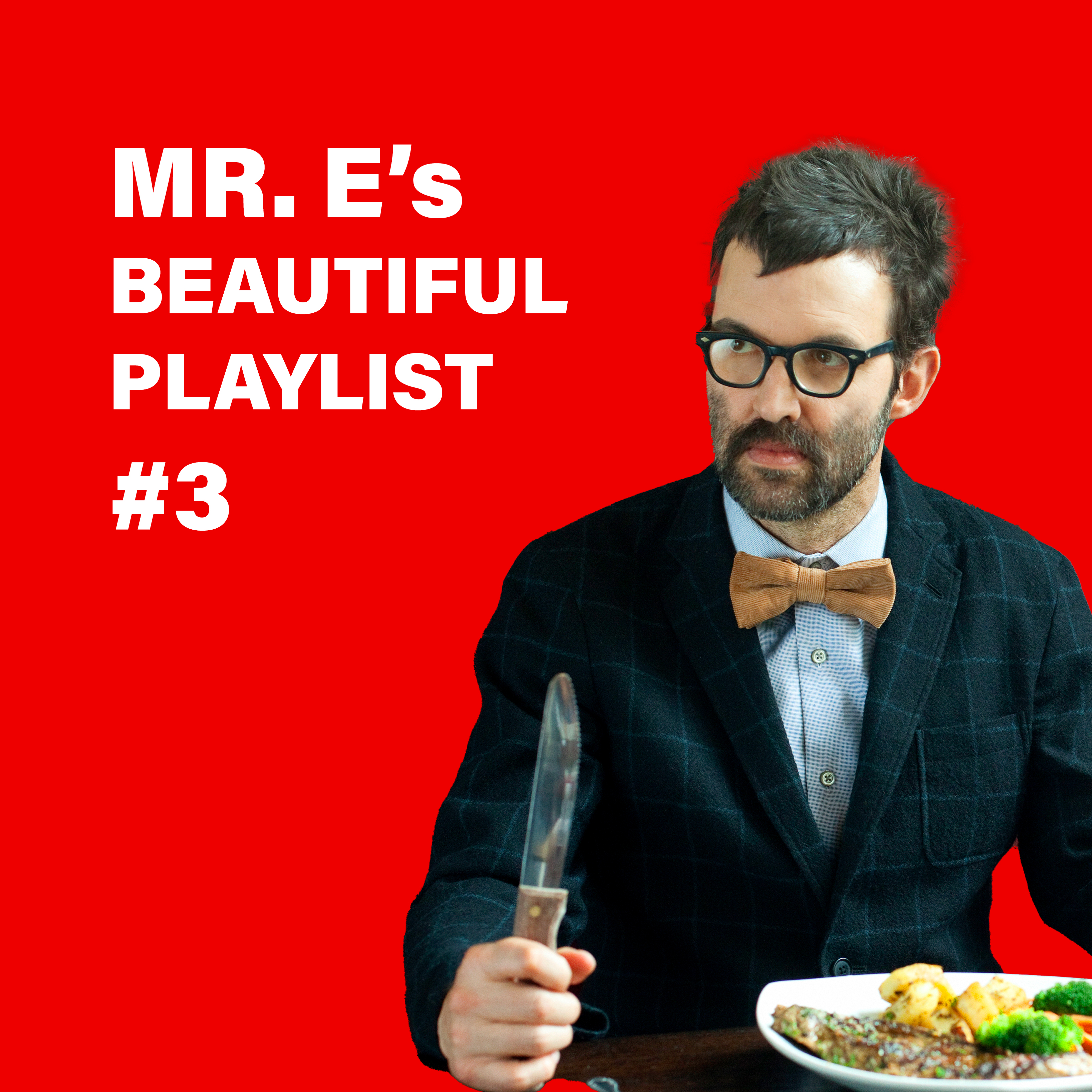 Mr E's Beautiful Playlist #3