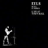 EELS WITH STRINGS LIVE AT TOWN HALL